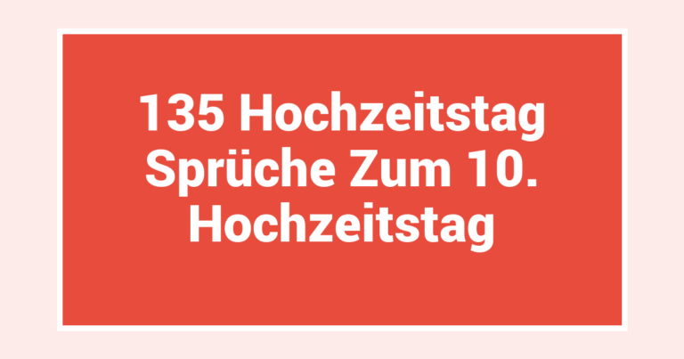 135 Hochzeitstag Sprüche Zum 10. Hochzeitstag