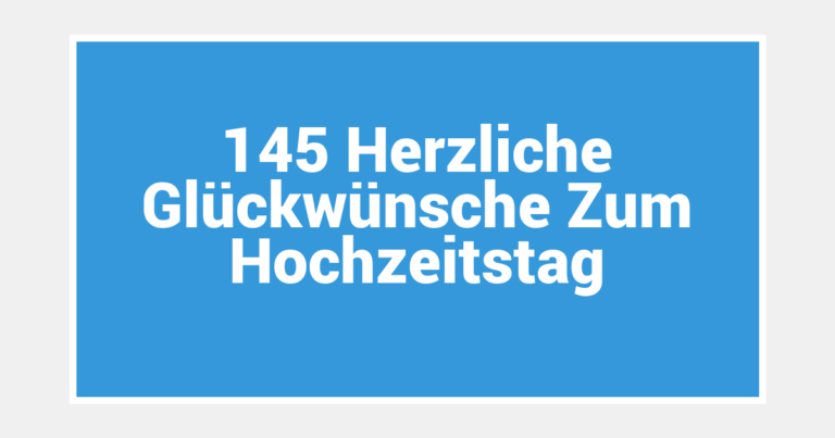 145 Herzliche Glückwünsche Zum Hochzeitstag