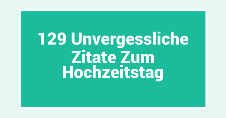 129 Unvergessliche Zitate Zum Hochzeitstag