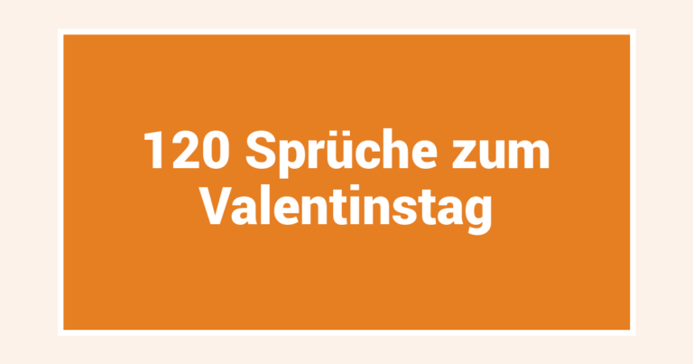 120 Sprüche zum Valentinstag