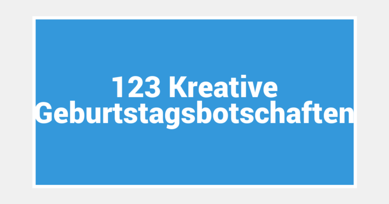 123 Kreative Geburtstagsbotschaften
