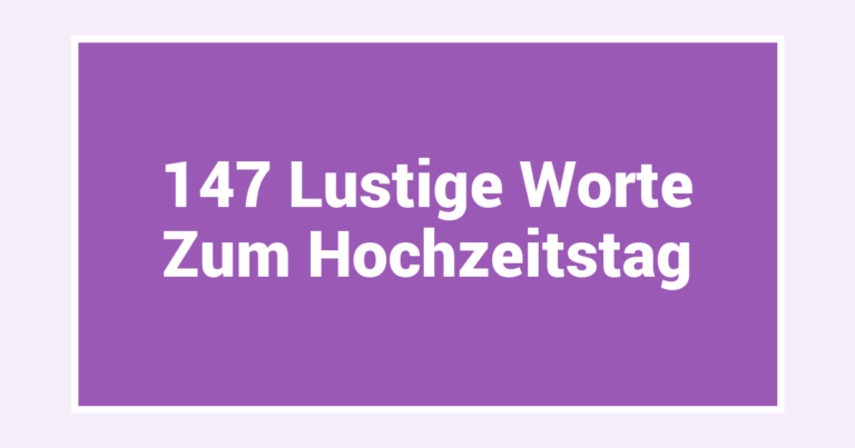 147 Lustige Worte Zum Hochzeitstag
