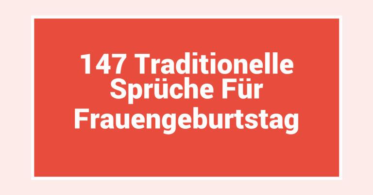 147 Traditionelle Sprüche Für Frauengeburtstag