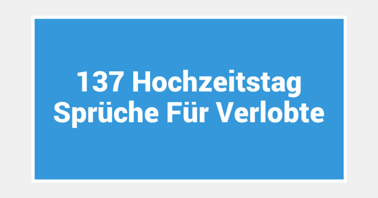 137 Hochzeitstag Sprüche Für Verlobte
