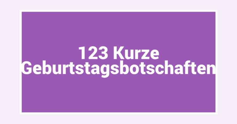 123 Kurze Geburtstagsbotschaften