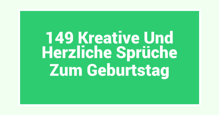 149 Kreative Und Herzliche Sprüche Zum Geburtstag