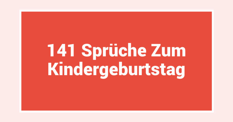 141 Sprüche Zum Kindergeburtstag