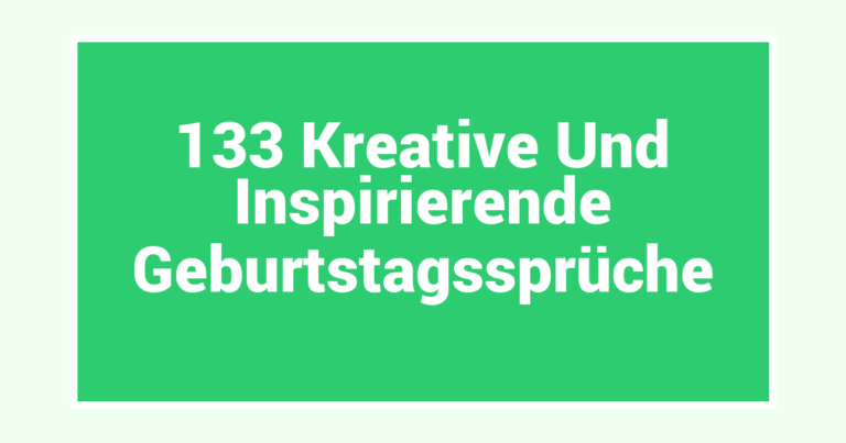 133 Kreative Und Inspirierende Geburtstagssprüche