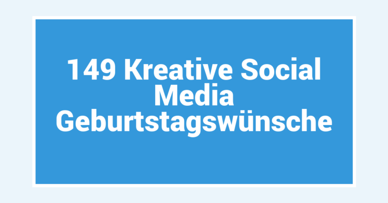 149 Kreative Social Media Geburtstagswünsche