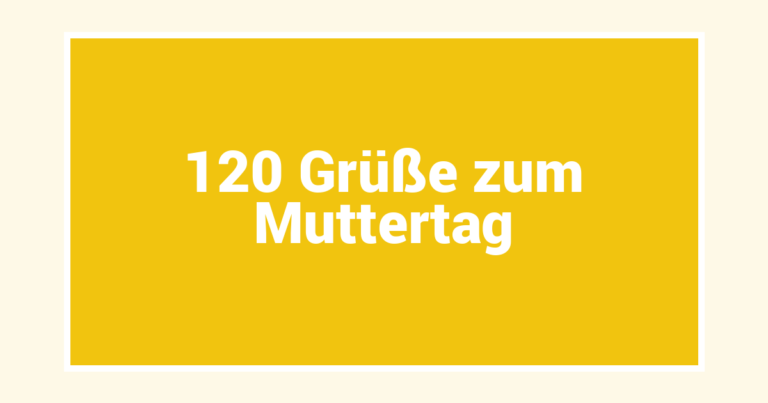 120 Grüße zum Muttertag