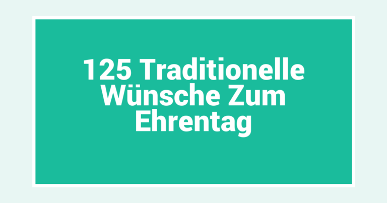 125 Traditionelle Wünsche Zum Ehrentag