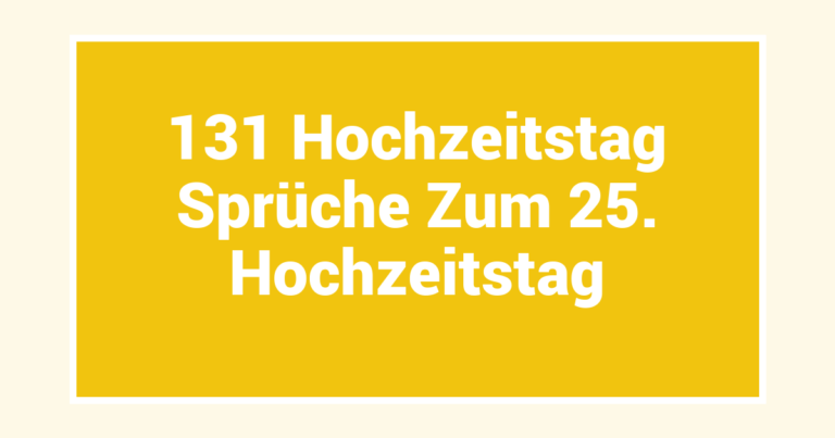 131 Hochzeitstag Sprüche Zum 25. Hochzeitstag
