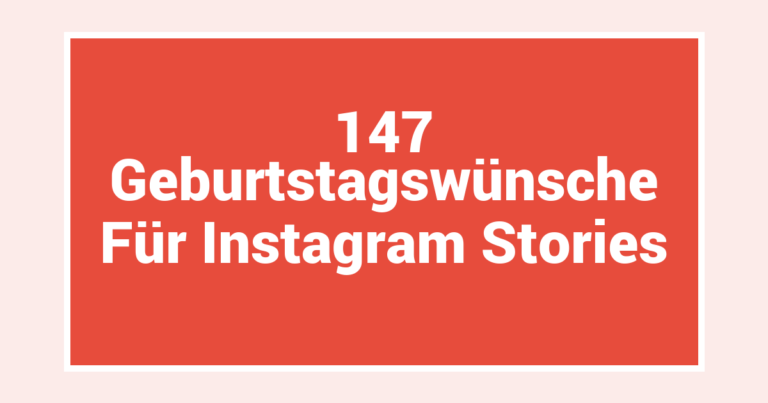 147 Geburtstagswünsche Für Instagram Stories