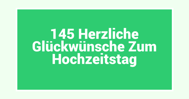 145 Herzliche Glückwünsche Zum Hochzeitstag
