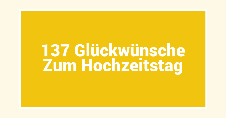 137 Glückwünsche Zum Hochzeitstag