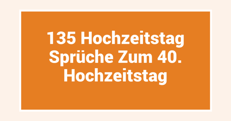 135 Hochzeitstag Sprüche Zum 40. Hochzeitstag