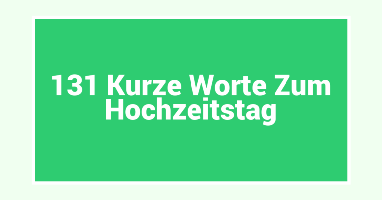 131 Kurze Worte Zum Hochzeitstag