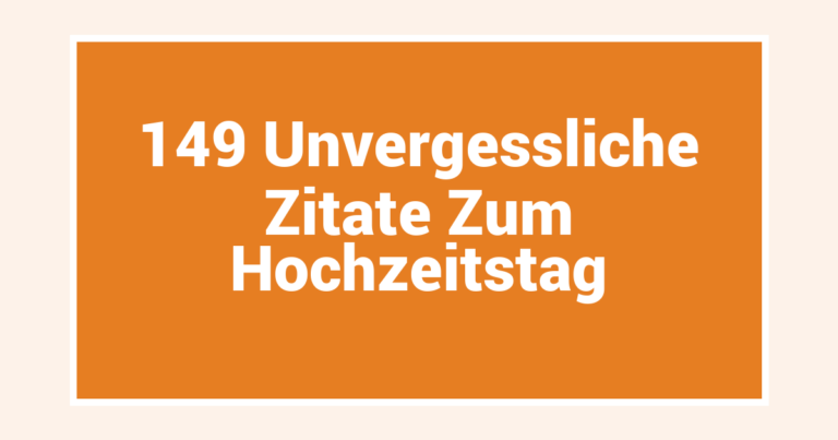 149 Unvergessliche Zitate Zum Hochzeitstag