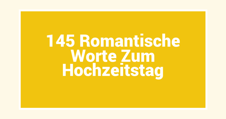 145 Romantische Worte Zum Hochzeitstag