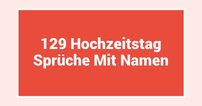 129 Hochzeitstag Sprüche Mit Namen