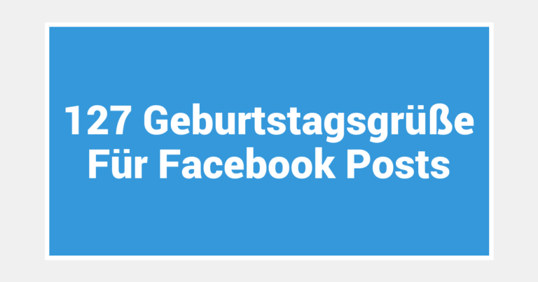 127 Geburtstagsgrüße Für Facebook Posts