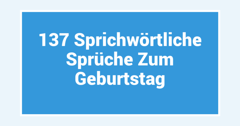 137 Sprichwörtliche Sprüche Zum Geburtstag