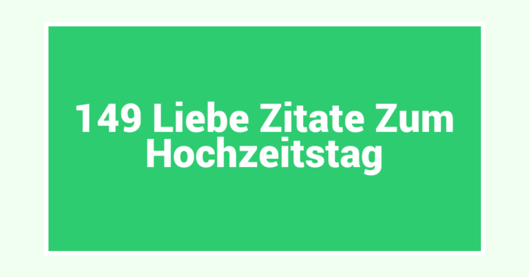 149 Liebe Zitate Zum Hochzeitstag