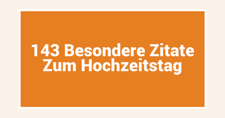 143 Besondere Zitate Zum Hochzeitstag