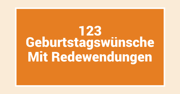 123 Geburtstagswünsche Mit Redewendungen