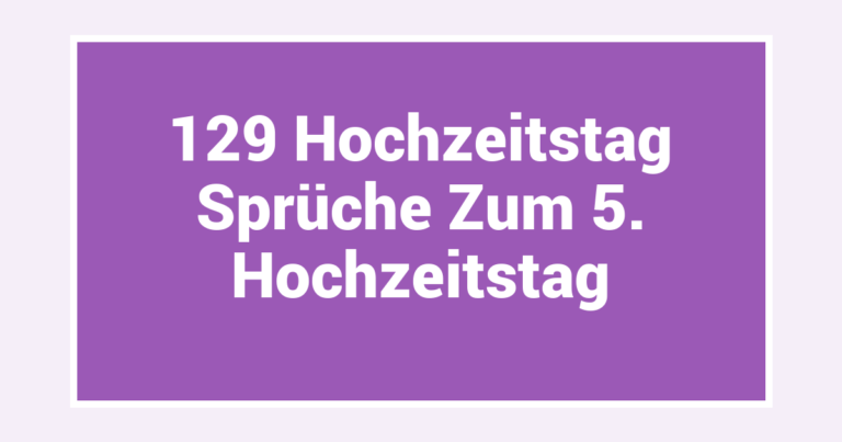 129 Hochzeitstag Sprüche Zum 5. Hochzeitstag