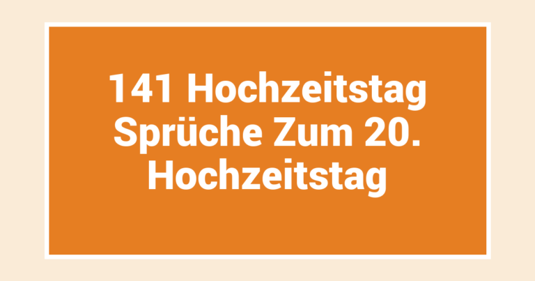 141 Hochzeitstag Sprüche Zum 20. Hochzeitstag