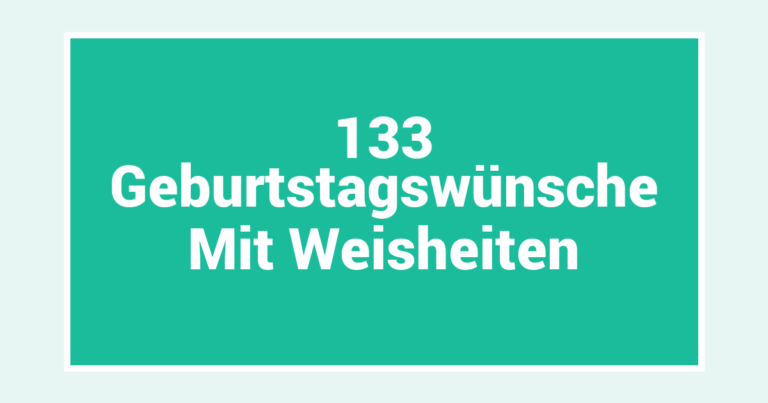 133 Geburtstagswünsche Mit Weisheiten