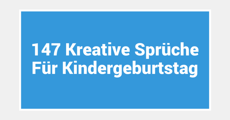 147 Kreative Sprüche Für Kindergeburtstag