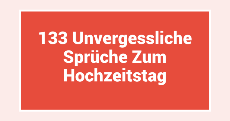 133 Unvergessliche Sprüche Zum Hochzeitstag
