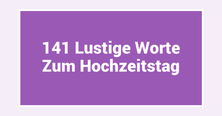 141 Lustige Worte Zum Hochzeitstag