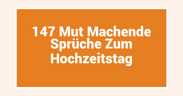 147 Mut Machende Sprüche Zum Hochzeitstag