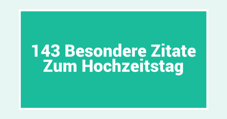 143 Besondere Zitate Zum Hochzeitstag
