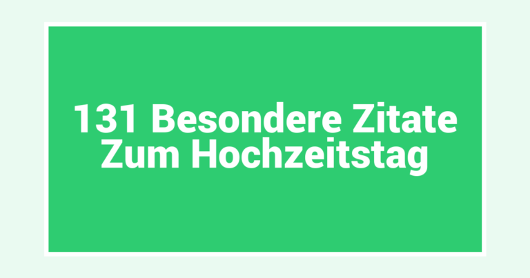 131 Besondere Zitate Zum Hochzeitstag