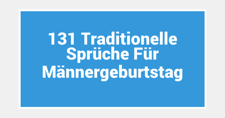 131 Traditionelle Sprüche Für Männergeburtstag