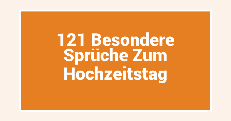 121 Besondere Sprüche Zum Hochzeitstag
