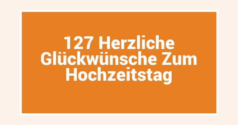 127 Herzliche Glückwünsche Zum Hochzeitstag