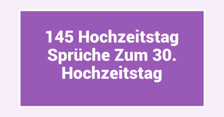 145 Hochzeitstag Sprüche Zum 30. Hochzeitstag
