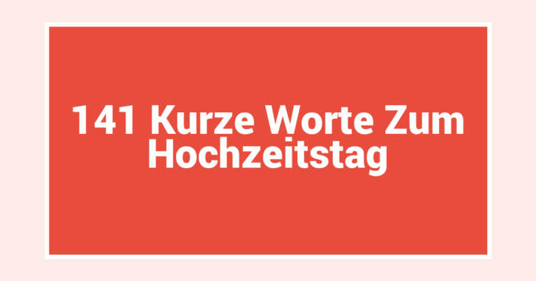 141 Kurze Worte Zum Hochzeitstag