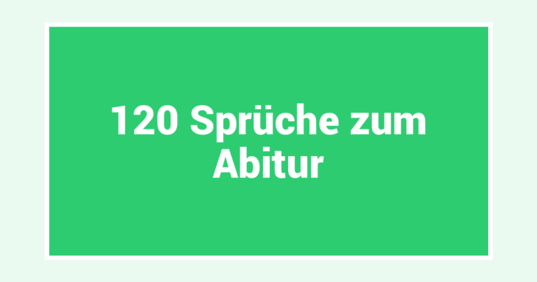 120 Sprüche zum Abitur