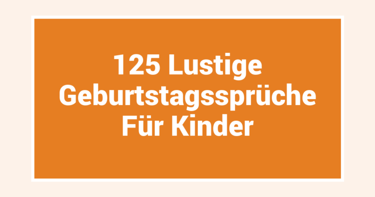125 Lustige Geburtstagssprüche Für Kinder