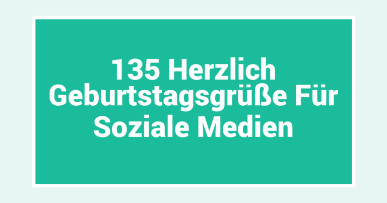 135 Herzlich Geburtstagsgrüße Für Soziale Medien